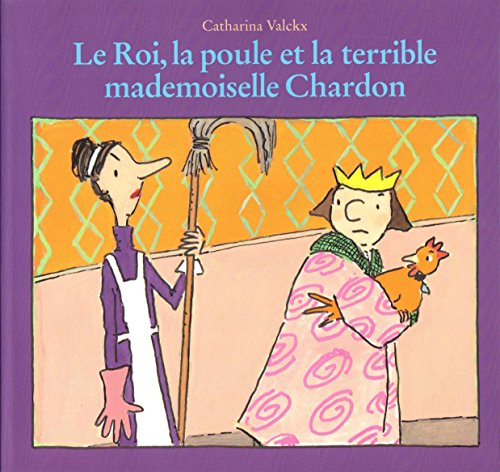 le roi, la poule et la terrible mademoiselle chardon  