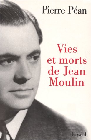 vies et morts de jean moulin