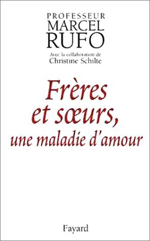 frères et soeurs, une maladie d'amour