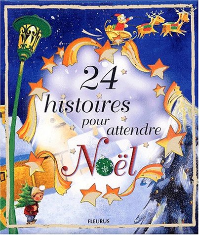 24 histoires pour attendre noël