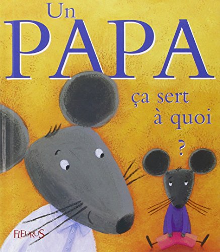 un papa ça sert à quoi ?  