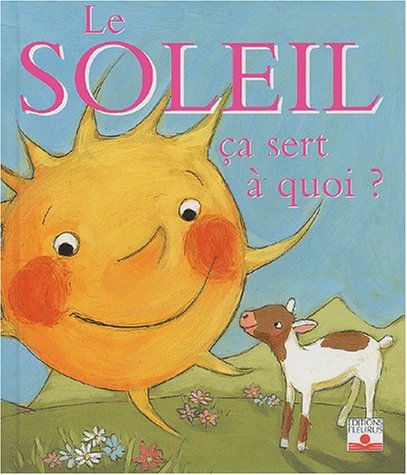 le soleil ça sert à quoi ?  