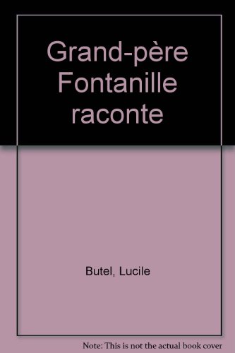 grand-père fontanille raconte