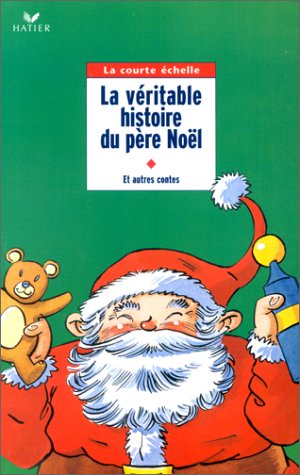 véritable histoire du père noël (la) - les animaux de minuit - lettres au père noël - noël au balcon