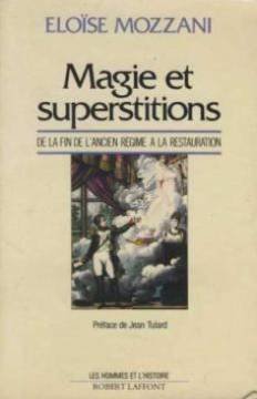 magie et superstitions de la fin de l'ancien régime à la restauration