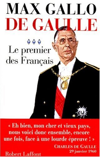 de gaulle - vol 3 : le premier des français