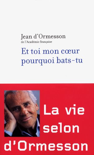 et toi mon coeur pourquoi bats-tu