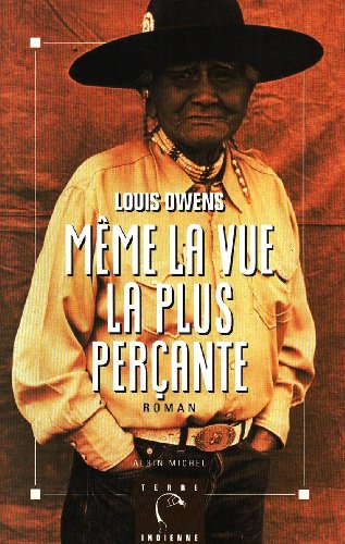 même la vue la plus perçante