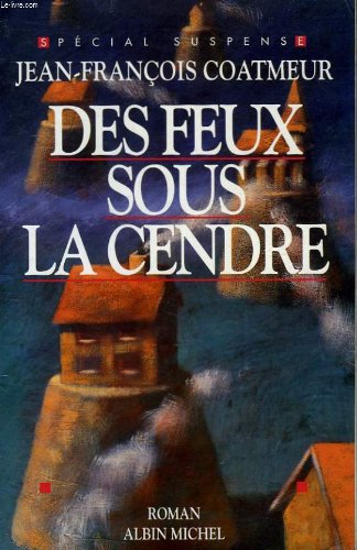 des feux sous la cendre  