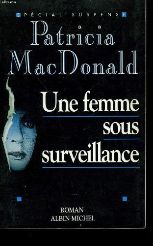 femme sous surveillance (une )