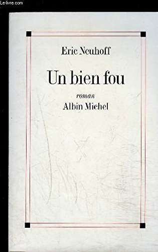 un bien fou  