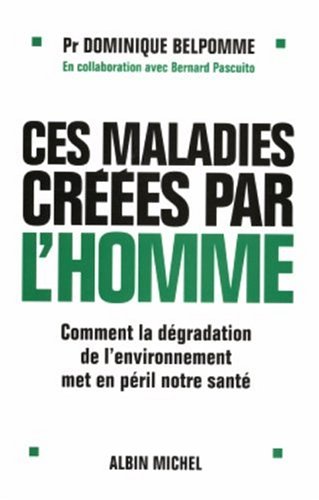 ces maladies créées par l'homme