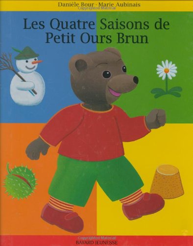 les petit ours brun : quatre saisons de petit ours brun  