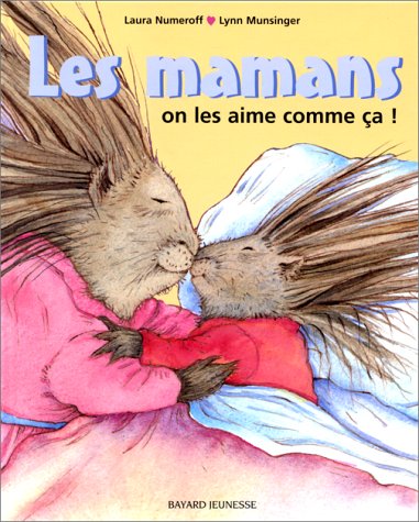 les mamans, on les aime comme ça !  
