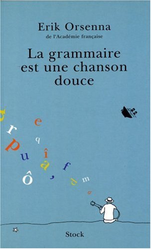 la grammaire est une chanson douce  