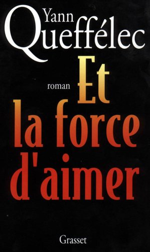et la force d'aimer