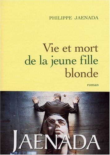 vie et mort de la jeune fille blonde