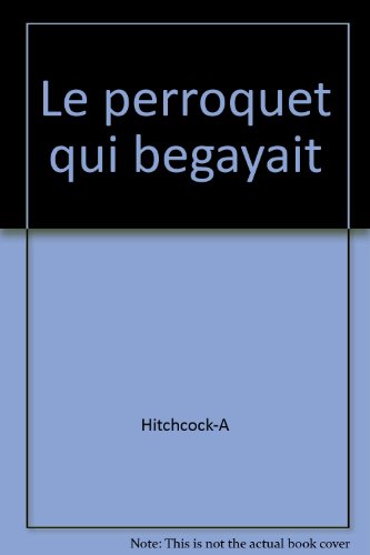le perroquet qui bégayait  