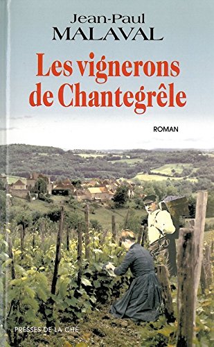 vignerons de chantegrêle (les )