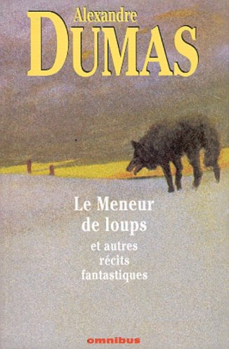 le meneur de loups et autres récits fantastiques  