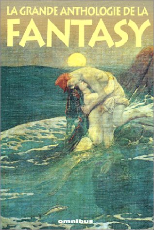 la grande anthologie de la fantasy  