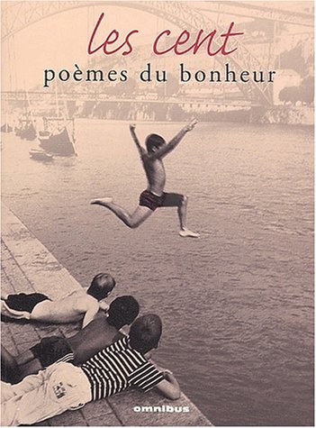 les cent poèmes du bonheur  