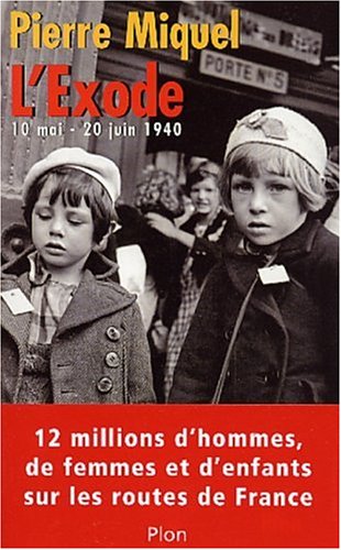 l' exode  : 10 mai-20 juin 1940  