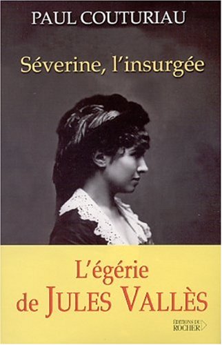 séverine l'insurgée
