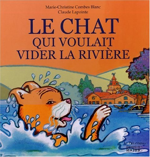 le chat qui voulait vider la rivière  