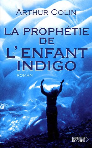 la prophétie de l'enfant indigo  