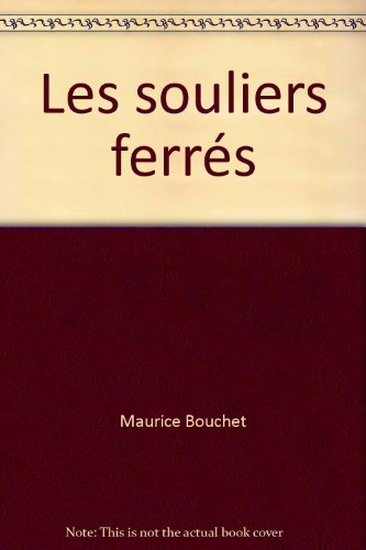 souliers ferrés (les )