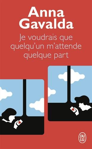 je voudrais que quelqu'un m'attende quelque part [5933]