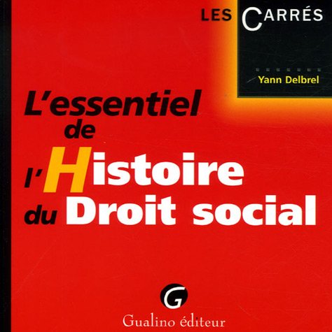 l' essentiel de l'histoire du droit social  