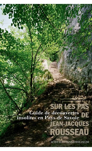 sur les pas de jean jacques rousseau