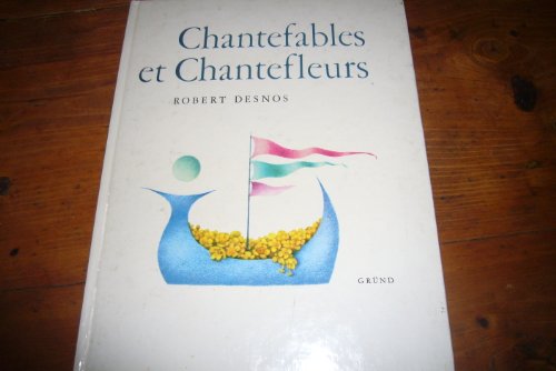 chantefables et chantefleurs : à chanter sur n'importe quel air