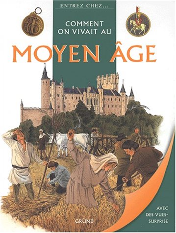 comment on vivait au moyen age