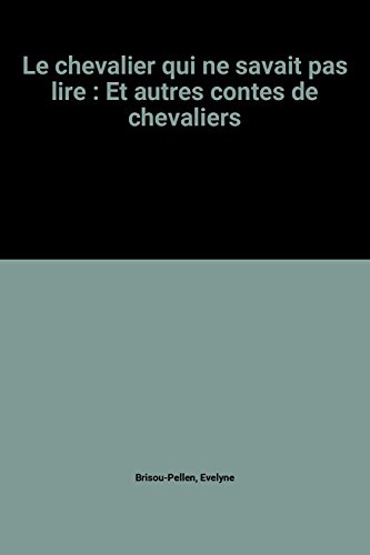 le chevalier qui ne savait pas lire  