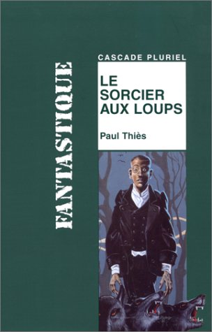 le sorcier aux loups  