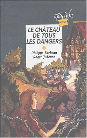 le château de tous les dangers  