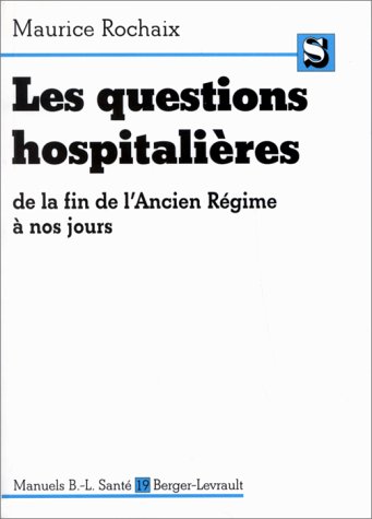 les questions hospitalières, de la fin de l'ancien régime à nos jours   [19]