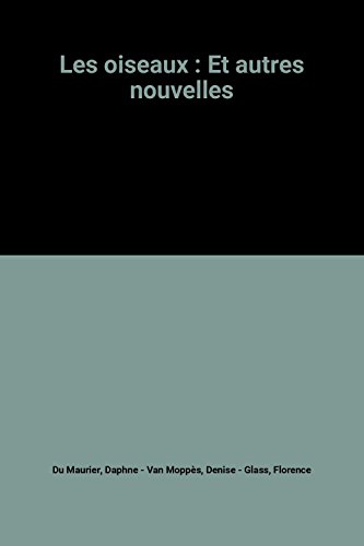 les oiseaux et autres nouvelles