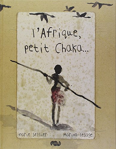 l' afrique, petit chaka...  