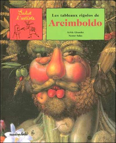les tableaux rigolos de arcimboldo  