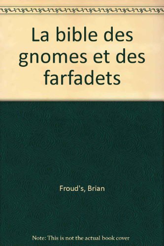 la bible des gnomes & farfadets  