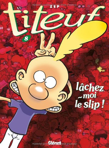 titeuf - lachez-moi le slip