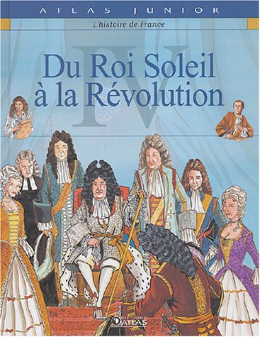 du roi soleil à la révolution [4]