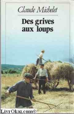 les gens de saint-libéral, t1 : des grives aux loups   [1]