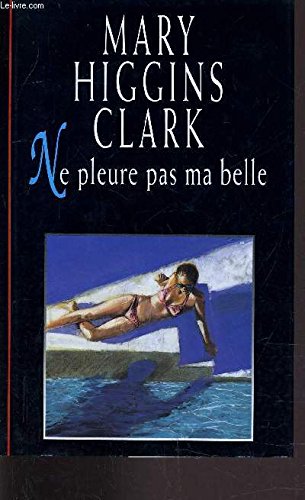 ne pleure pas ma belle