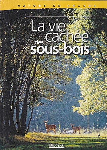 la vie cachée des sous-bois  