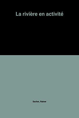 la rivière en activité  